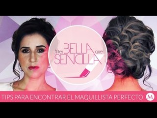 Antes Bella Que Sencilla | Encuentra al estilista y maquillista perfectos para tu gran día