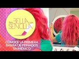 Antes Bella Que Sencilla - Conoce la primera barra de peinados en México