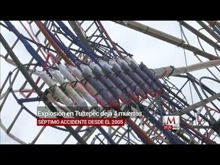Explosión en Tultepec dejó 4 muertos y 6 heridos