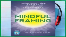 Popular Mindful Framing: Transform your Anxiety into Vital Energy