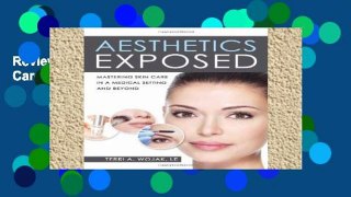 Review  Aesthetics Exposed: Mastering Skin Care in a Medical Setting and Beyond