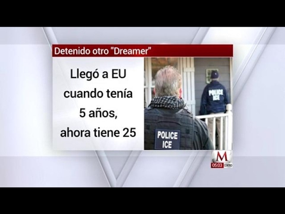 Detienen a otro “Dreamer”