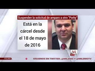 Suspende la solicitud de amparo a otro porky