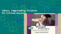 Library  Yoga Healing: Practices for Common Ailments