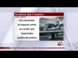 Accidente deja 2 muertos en carretera Puebla - Amozoc
