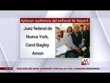 Juez federal de NY, aplaza audiencia del exfiscal de Nayarit