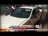 Taxistas piden incremento a tarifas en Nuevo Laredo