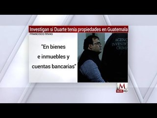 Investigan si Javier Duarte tiene propiedades en Guatemala