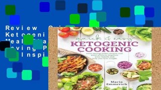 Review  Quick   Easy Ketogenic Cooking: Meal Plans and Time Saving Paleo Recipes to Inspire Health