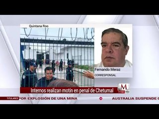Motín en penal de Chetumal deja un herido