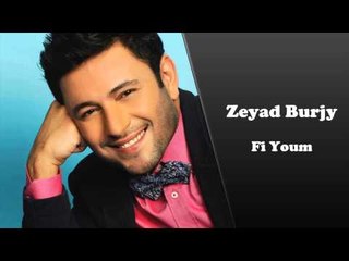 Ziad Burgi - Fi Youm | زياد برجى - ف يوم