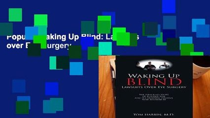 Popular Waking Up Blind: Lawsuits over Eye Surgery