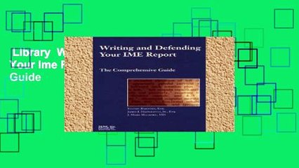 Library  Writing And Defending Your Ime Report: The Comprehensive Guide
