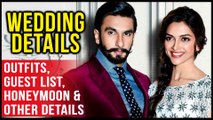 Deepika Padukone - Ranveer Singh Wedding: Outfits, Guest List, Honeymoon & Other Details