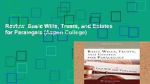 Review  Basic Wills, Trusts, and Estates for Paralegals (Aspen College)