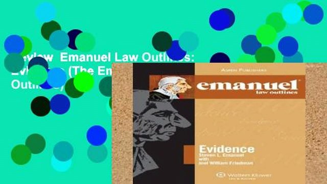 Review Emanuel Law Outlines: Evidence (The Emanuel Law Outlines)