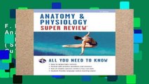 F.R.E.E [D.O.W.N.L.O.A.D] Anatomy   Physiology Super Review, 2nd Ed. (Super Reviews Study Guides)