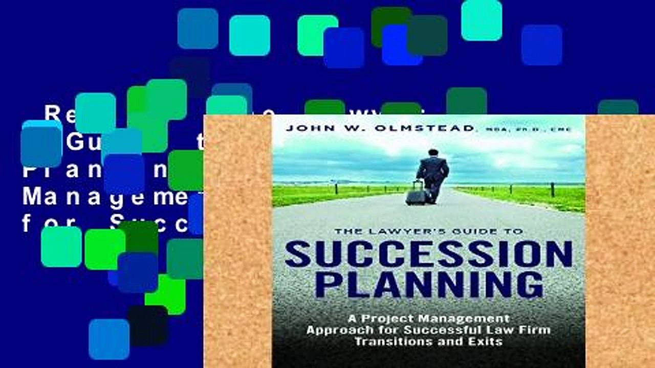 Review  The Lawyer s Guide to Succession Planning: A Project Management Approach for Successful
