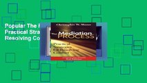 Popular The Mediation Process: Practical Strategies for Resolving Conflict