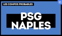 PSG-Naples : les compos probables