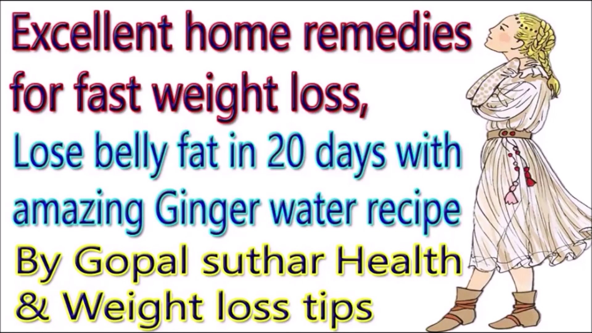 Ginger Water Is The Best Way To Reduce Stomach Fat Easy Home Remedies To Lose Weight In 3 Weeks Gopal Suthar Health Weight Loss