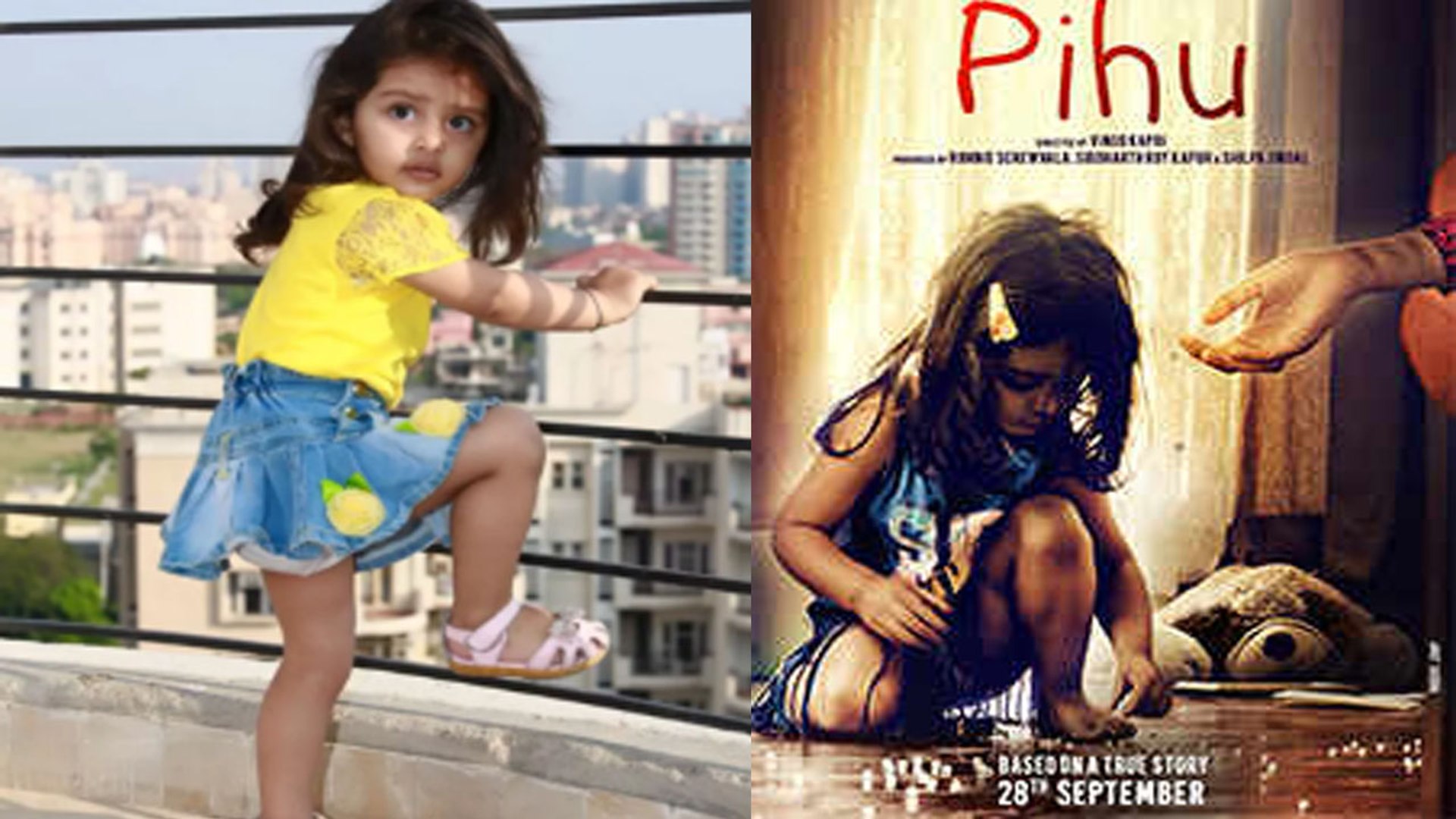 Pihu Trailer Shocking Facts About Pihu Myra Vishwakarma Vinod Kapri Filmibe...