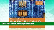 [P.D.F] Fodor s Barcelona: with Highlights of Catalonia (Full-color Travel Guide) [P.D.F]