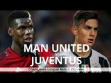 Manchester United v Juventus - Champions League Match Preview