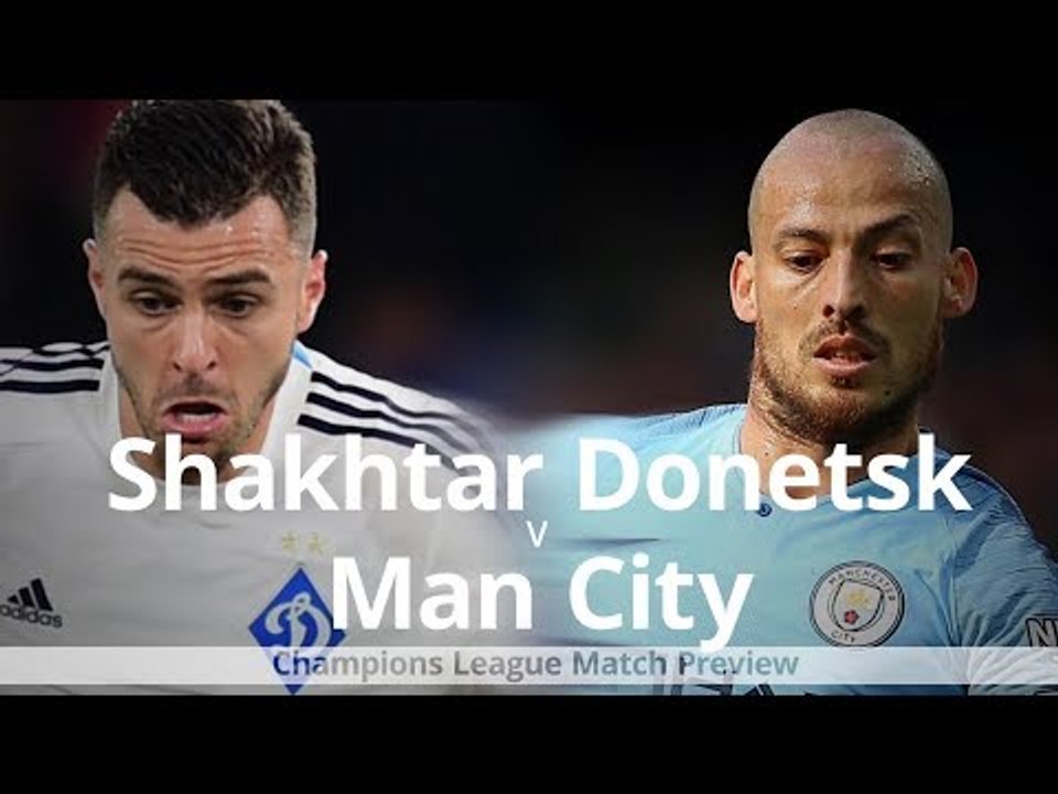 Shakhtar Donetsk v Manchester City - Champions League Match Preview