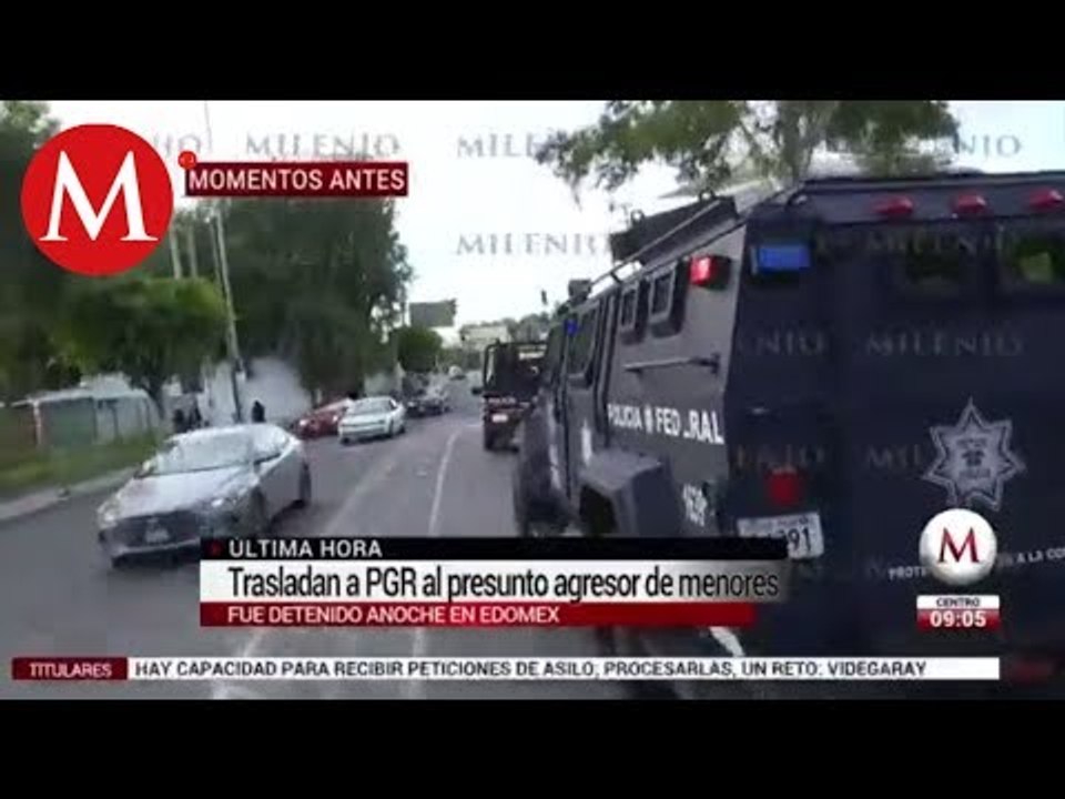 Trasladan a la SEIDO a presunto agresor de menores