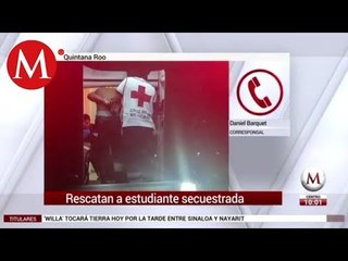 Liberan a alumna secuestrada en Cancún; hay 6 detenidos