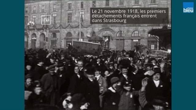Strasbourg : l'entrée des troupes françaises en 1918