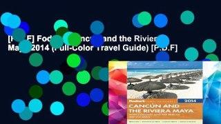 [P.D.F] Fodor s Cancun and the Riviera Maya 2014 (Full-Color Travel Guide) [P.D.F]