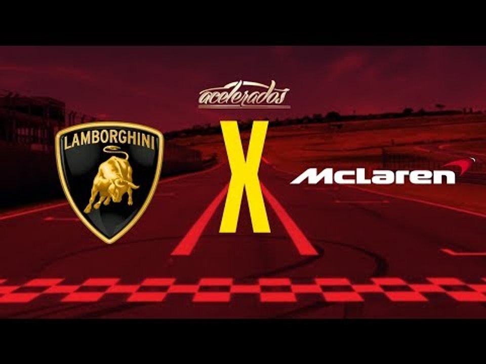 Lamborghini x McLaren! Paixão italiana ou perfeição britânica? - AceleDebate #18