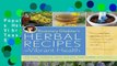 Popular Rosemary Gladstar s Herbal Recipes for Vibrant Health: 175 Teas, Tonics, Oils, Salves,