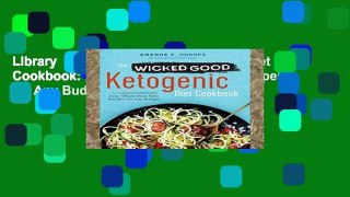 Library  The Wicked Good Ketogenic Diet Cookbook: Easy, Whole Food Keto Recipes for Any Budget