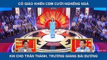 TRẤN THÀNH, TRƯỜNG GIANG KHÔNG NHỊN CƯỜI ĐƯỢC TRƯỚC CÁCH DIỄN HÀI 