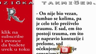 TUGA - Lekar Darka Lazića otkrio istinu o njegovom stanju!