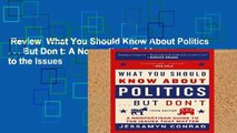 Review  What You Should Know About Politics . . . But Don t: A Nonpartisan Guide to the Issues