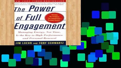 Review  The Power of Full Engagement: Managing Energy Not Time is the key to High Perform and