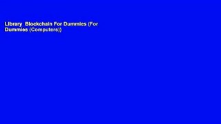Library  Blockchain For Dummies (For Dummies (Computers))