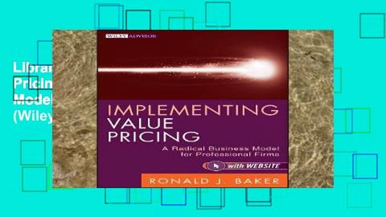 Library  Implementing Value Pricing: A Radical Business Model for Professional Firms (Wiley