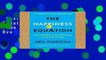 Review  The Happiness Equation: Want Nothing + Do Anything=have Everything