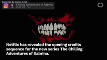 Netflix Releases New Opening For 'Chilling Adventures of Sabrina'