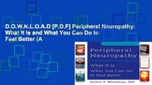 D.O.W.N.L.O.A.D [P.D.F] Peripheral Neuropathy: What It Is and What You Can Do to Feel Better (A