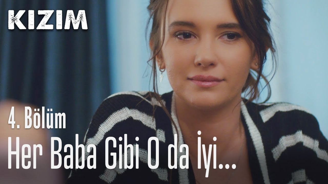 Benim babam da çok iyi biriydi - Kızım 4.  Bölüm