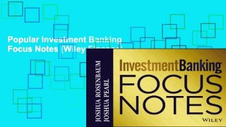 Popular Investment Banking Focus Notes (Wiley Finance)