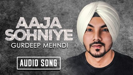 Aaja Sohniye | New Punjabi Song with CRBT codes | Gurdeep Mehndi | Music & Sound
