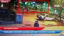 Hızla gelen otomobilin çarptığı yaşlı adam metrelerce savruldu