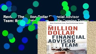 Review  The Million-Dollar Financial Advisor Team: Best Practices from Top Performing Teams
